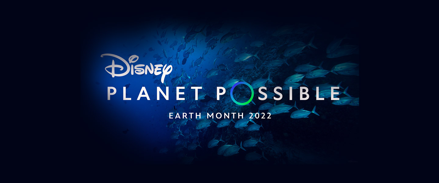 Disney Planet Possible: Sharing the actions we’re taking to protect the planet