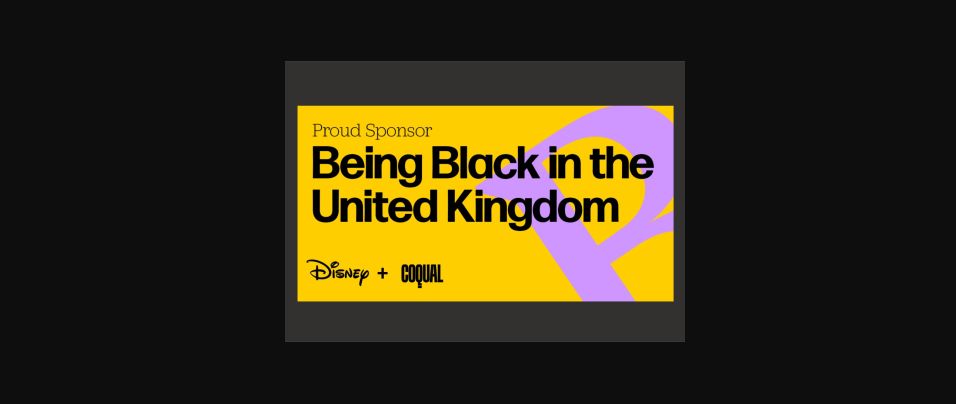 Disney sponsors Coqual’s new report that reveals racism, microaggressions, and unfair treatment are still the norm for Black professionals in the UK workplace