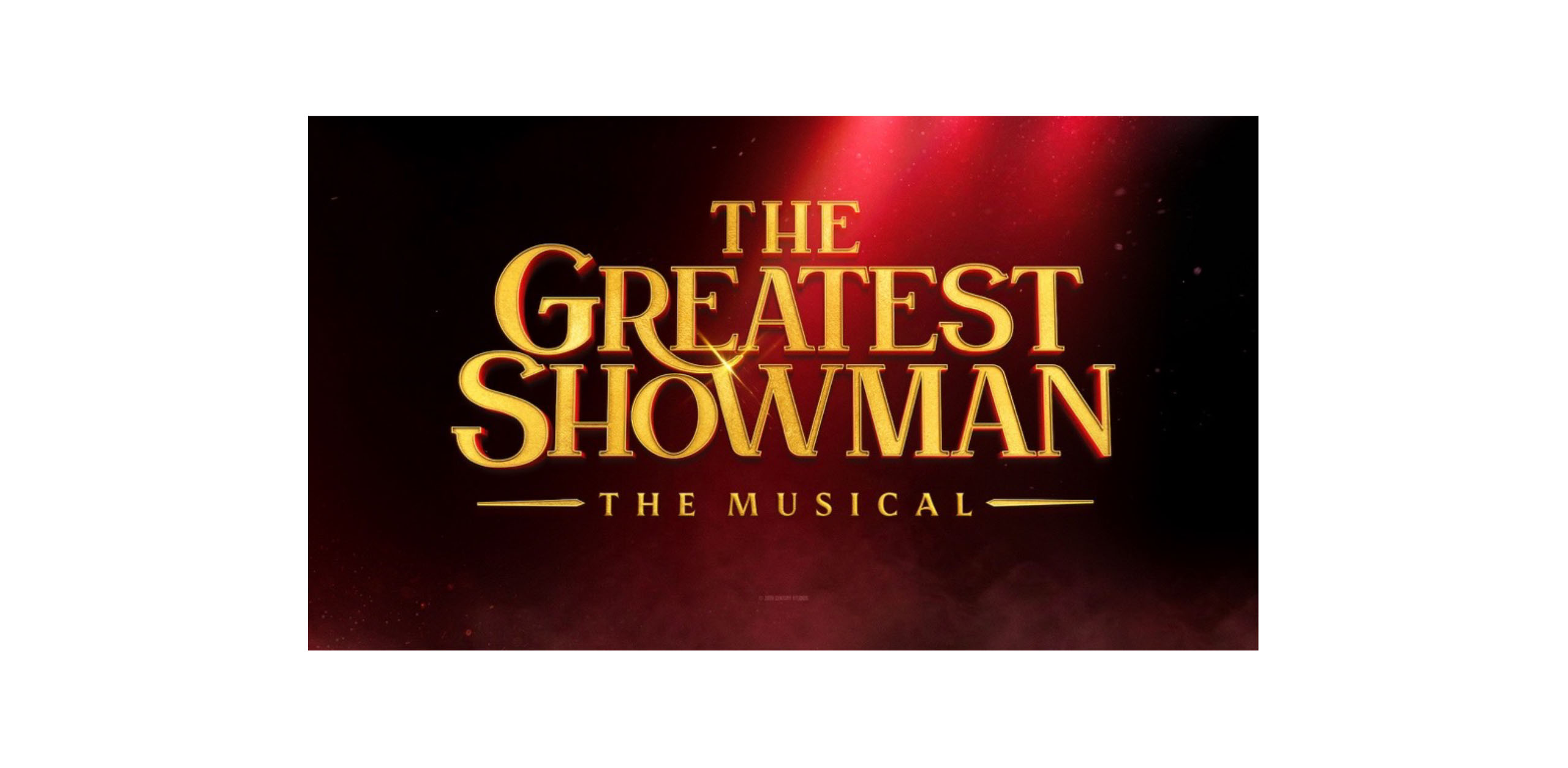 Disney Theatrical Group Announces Full Cast and Creative Team for The Premiere of The Stage Adaptation of The Greatest Showman at The Bristol Hippodrome
